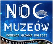 napis - noc muzeów Komenda Główna Policji